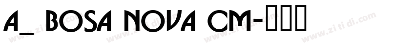 a_ Bosa Nova Cm字体转换
